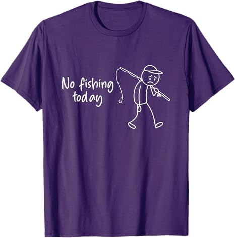 No Fishing Today Funny Fisherm - Men'S Fashion Today 评论和价格